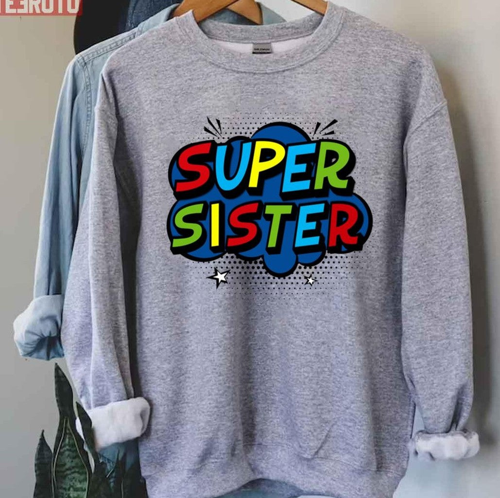 Super Sister Funny Gamer Birthday Gift Unisex Hoodie