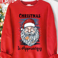 Believe In Santa Christmas Is Approaching Santa Unisex Sweatshirt