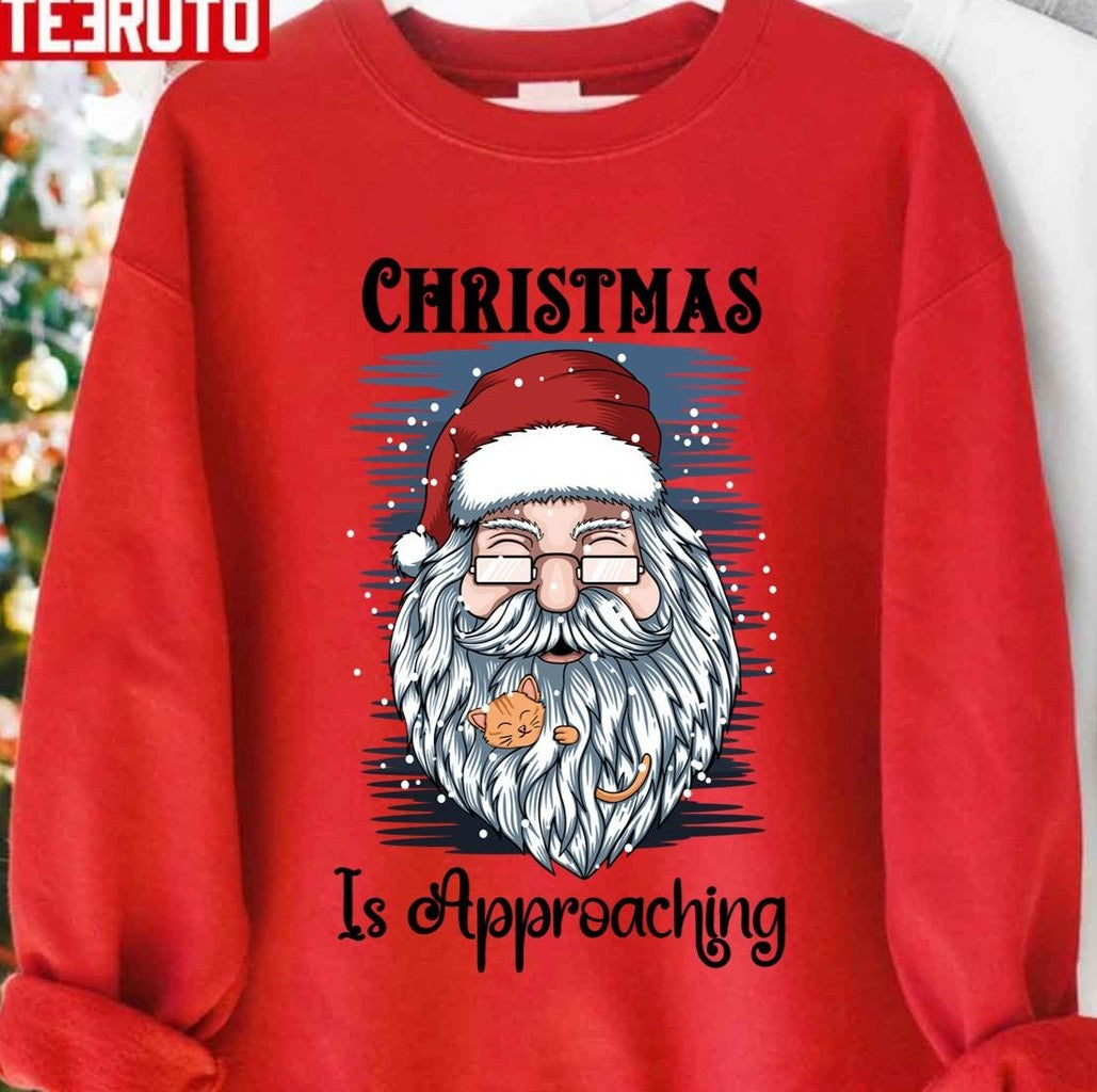 Believe In Santa Christmas Is Approaching Santa Unisex Sweatshirt