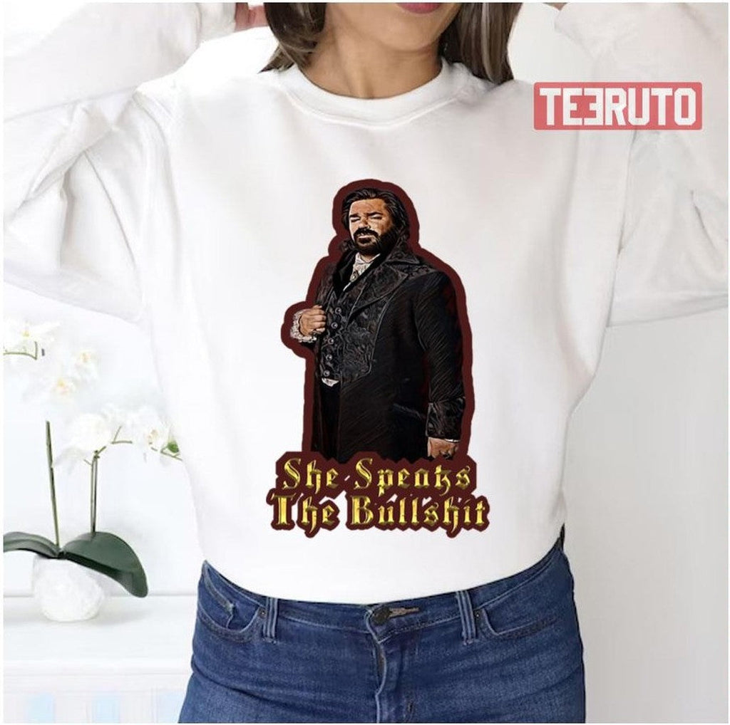 She Speaks The Bullshit Laszlo What We Do In The Shadows Unisex Sweatshirt