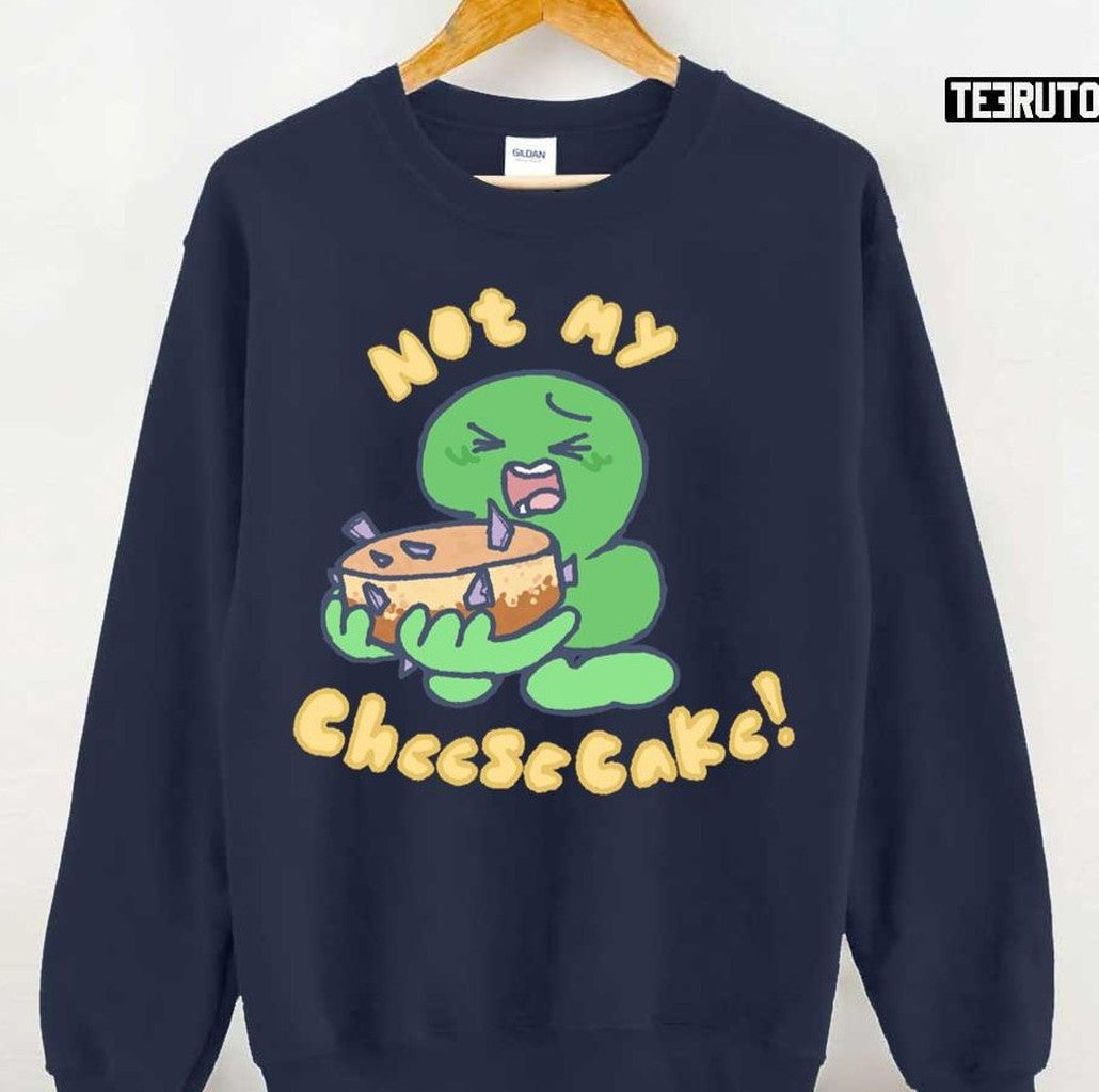 Not My Cheesecake! Tpot Unisex T-Shirt