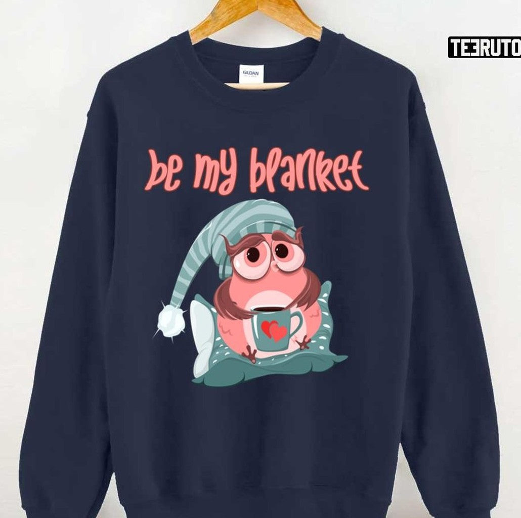 Be My Blanket The Owl HouseUnisex Sweatshirt