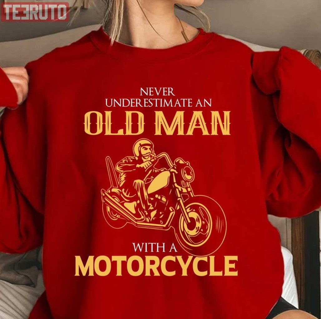 Never Underestimate An Old Biker Unisex Sweatshirt