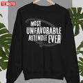 Most Unfavorable Attendee Ever Unfavorable Attendance Mix Unisex Sweatshirt