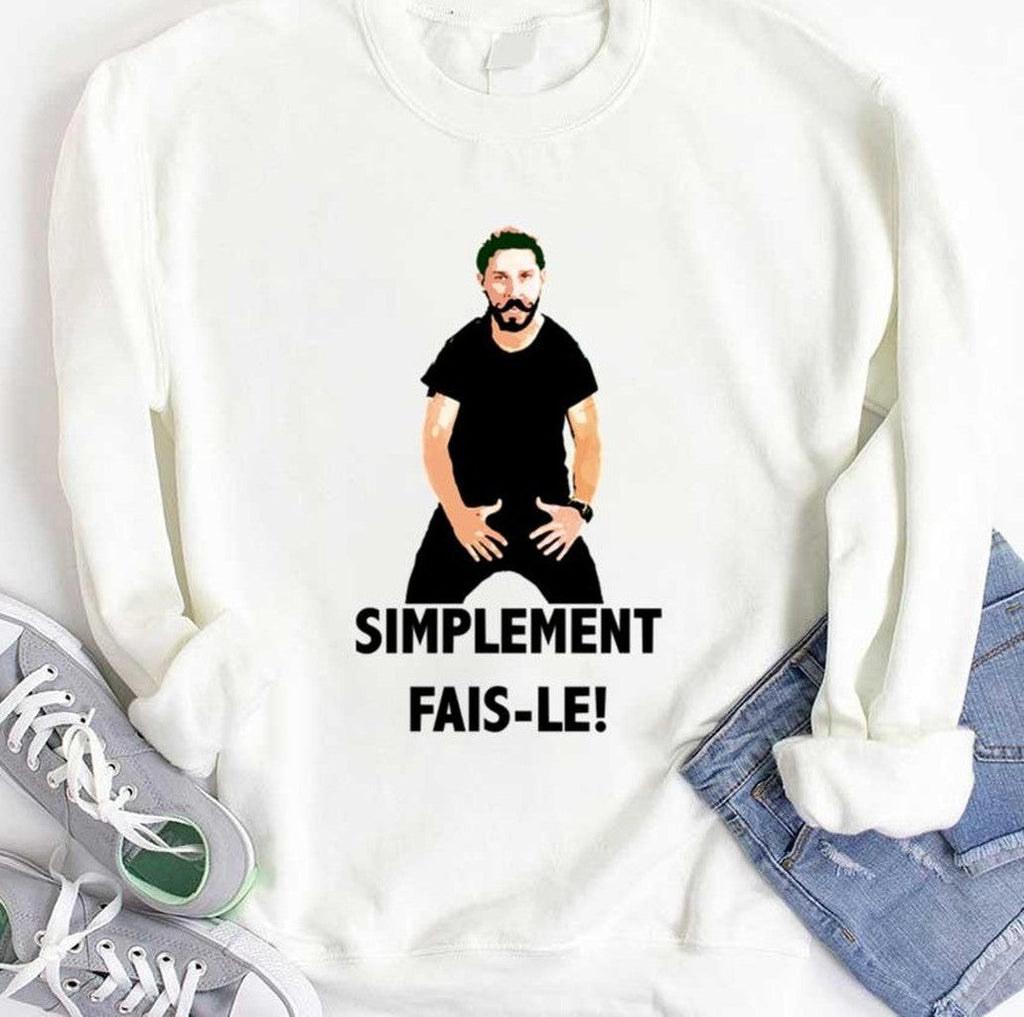 Simplement Fais Le Just Do It Shia LaBeouf Unisex T-shirt