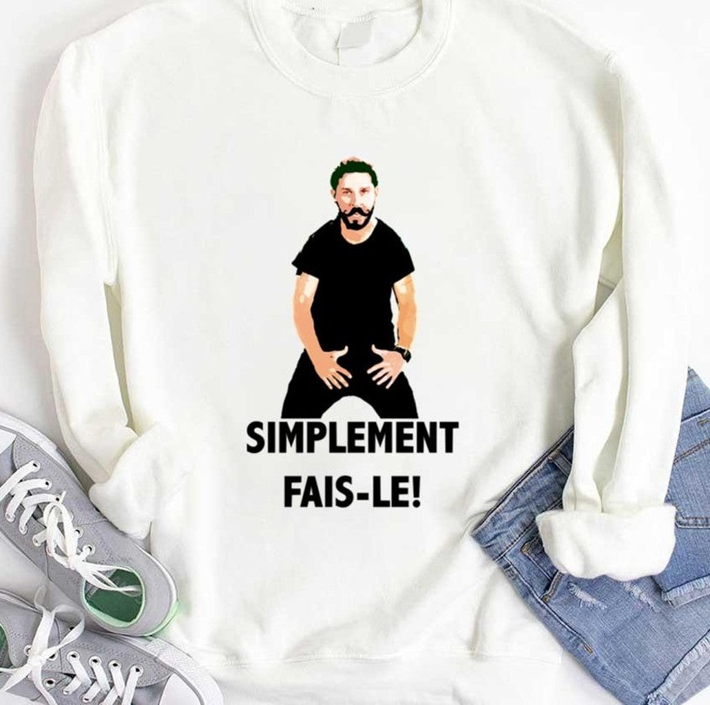 Simplement Fais Le Just Do It Shia LaBeouf Unisex T-shirt