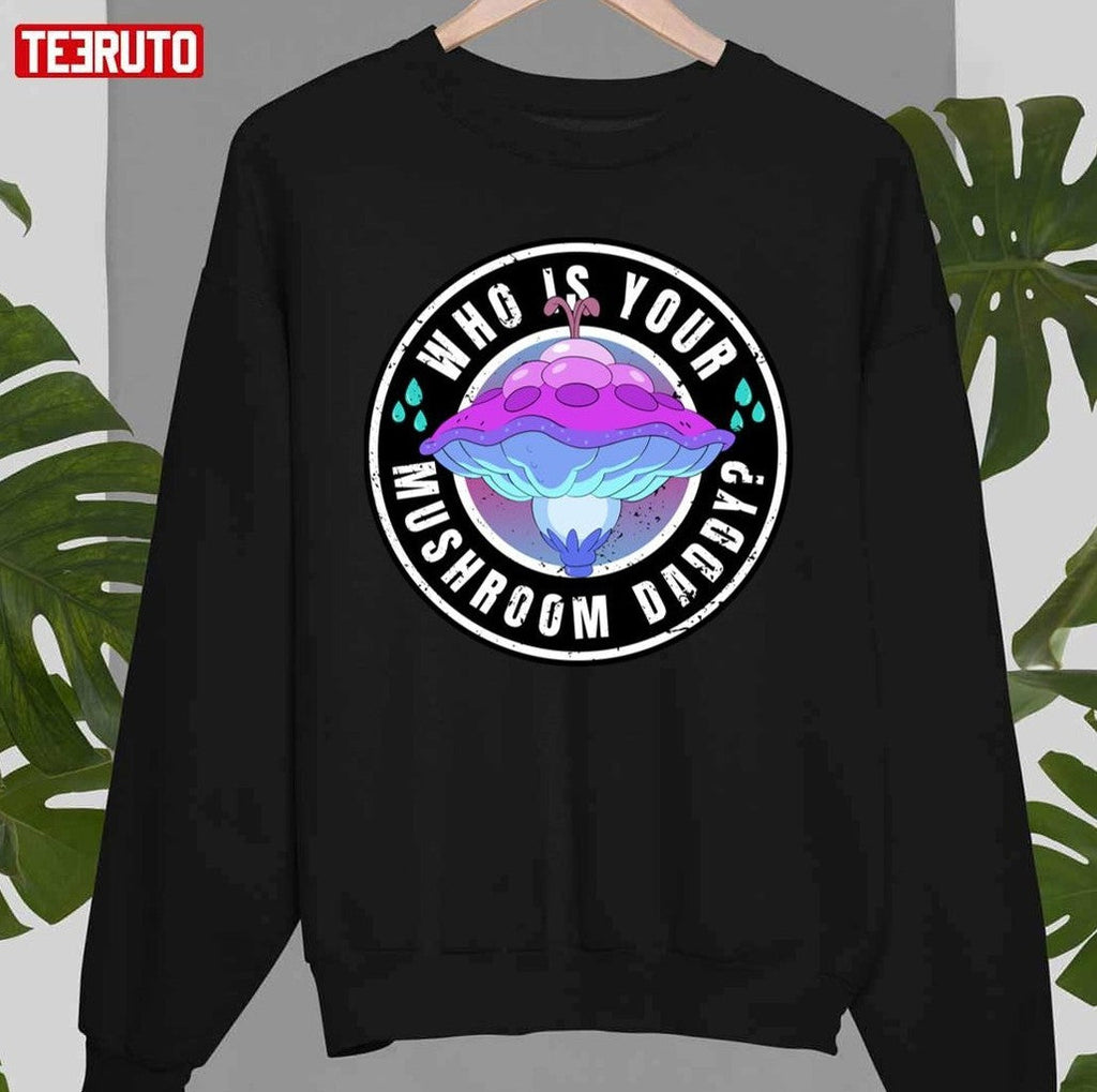 Myc Who Is Your Mushroom Daddy Inside Job Unisex Hoodie