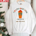 Thanksgiving Creates Abundance Famous Quotes Unisex T-Shirt -