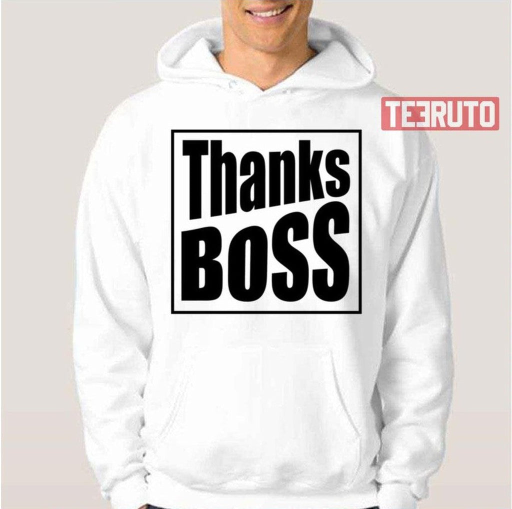 Thanks Boss Unisex T-Shirt