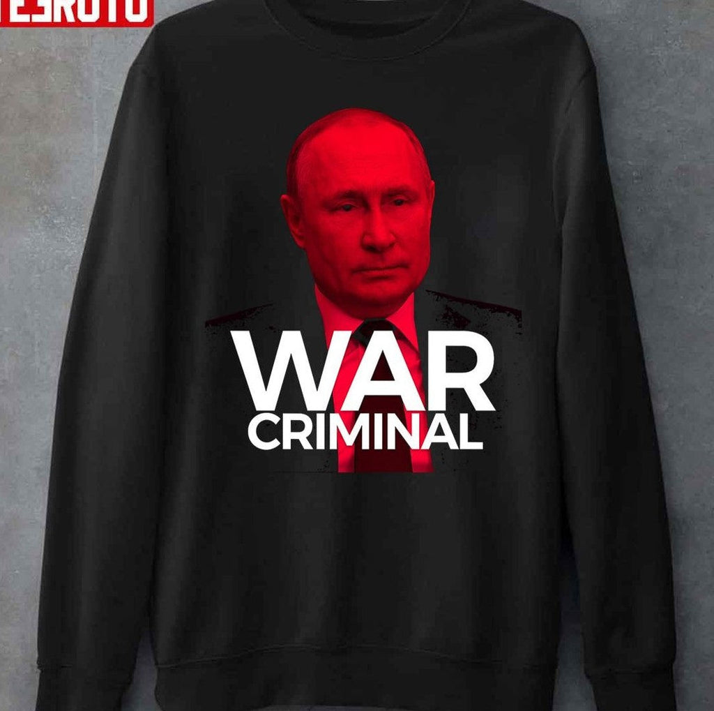 Putin Is A War Criminal Unisex T-Shirt