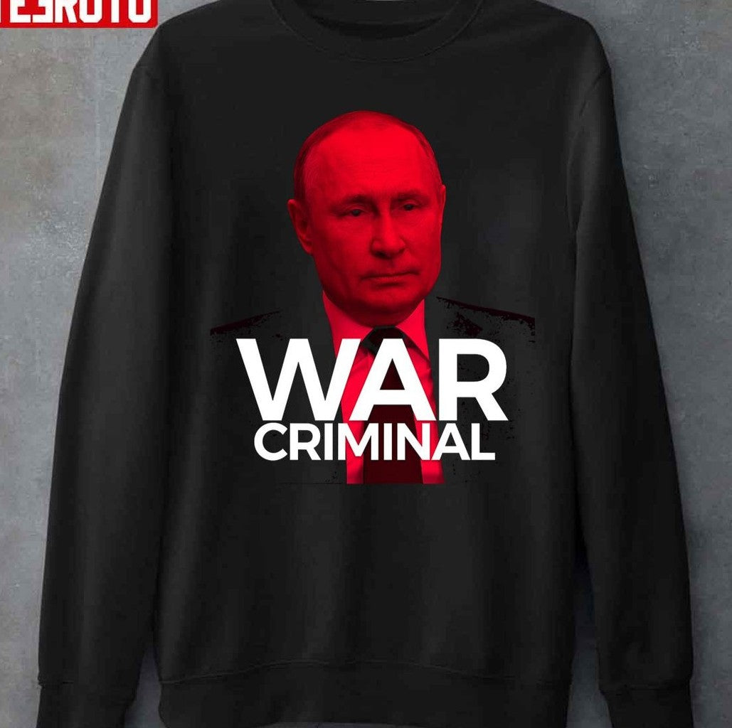 Putin Is A War Criminal Unisex T-Shirt
