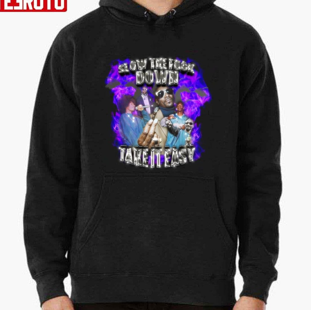 Slow The Fuck Down Take It Easy Snoop Dogg Vintage 90's Style Bootleg Unisex T-shirt