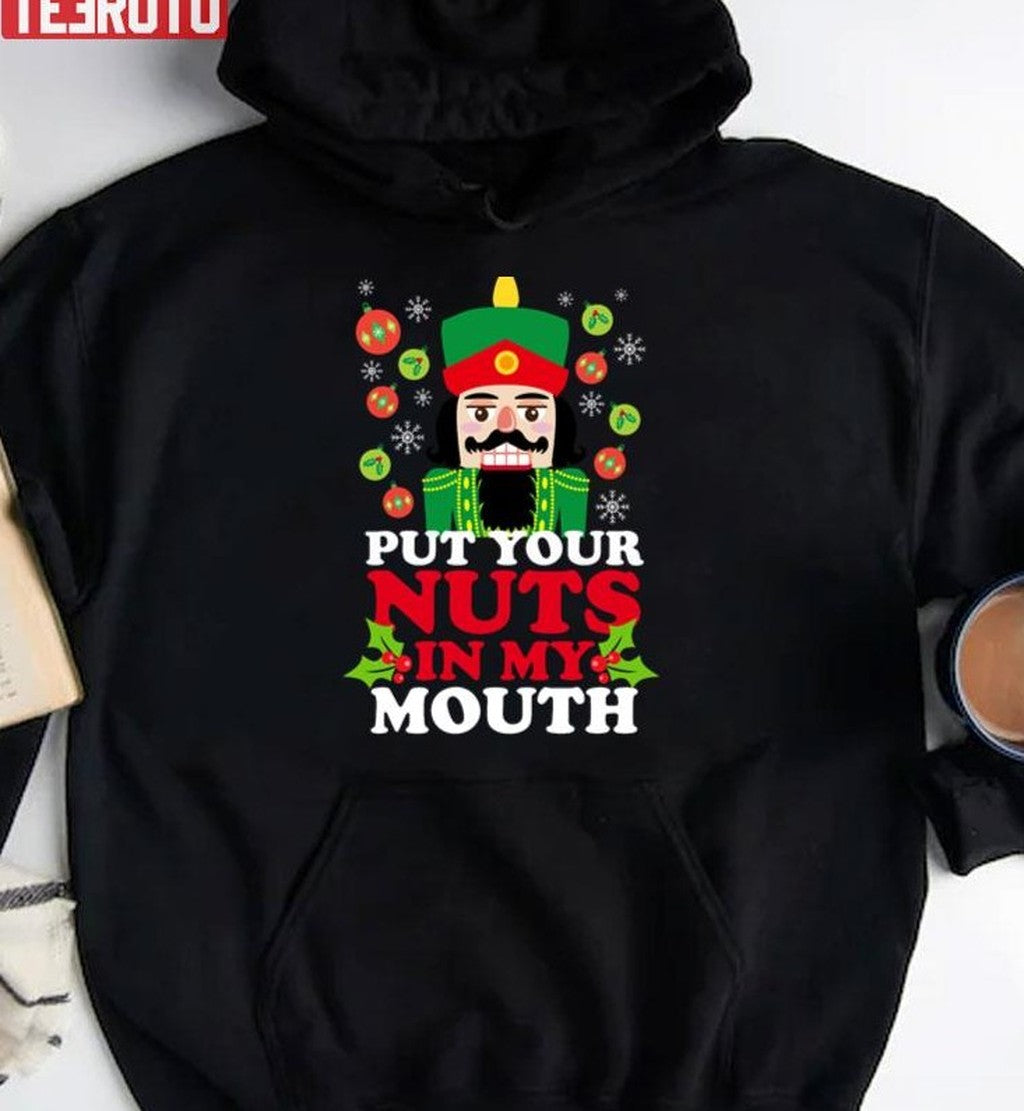 Put Your Nuts In My Mouth Unisex Sweatshirt