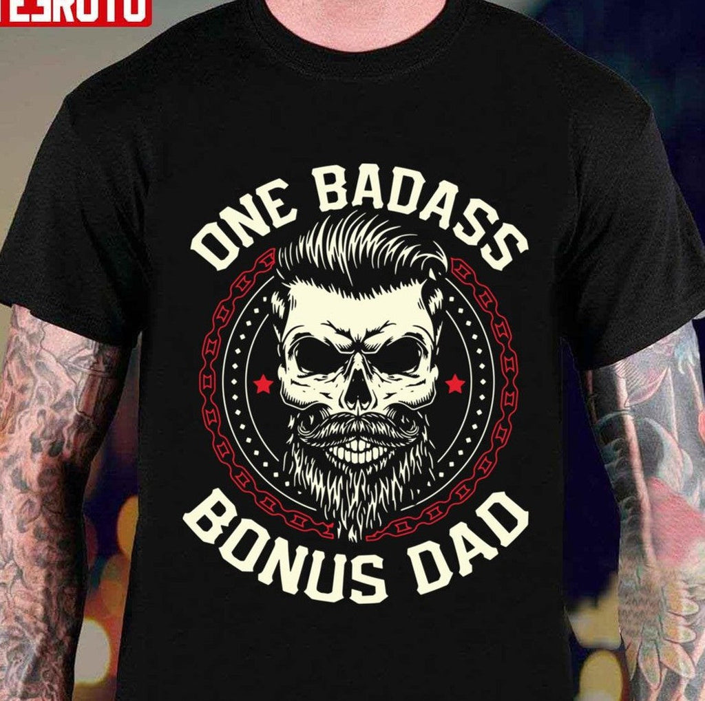 One Badass Bonus Dad Trending Funny Fathers Day Gift Unisex T-Shirt