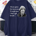 Shiva Opens Her Arms Now To Make Sure I Don't Get Too Far Unisex T-Shirt