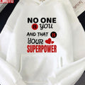 No One Is You And That's Your Superpower Motivational Quote Unisex Hoodie