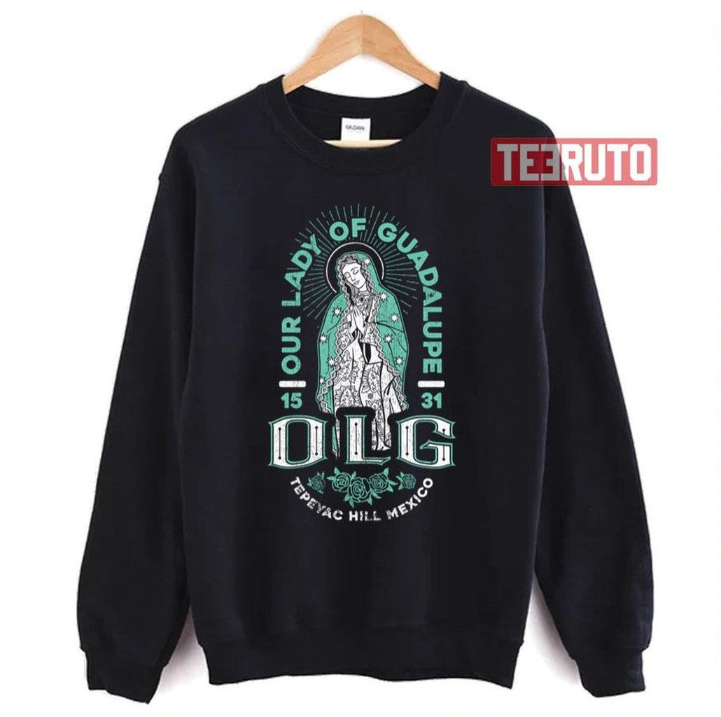 Olg Our Lady Of Guadalupe Faith Hill Unisex Sweatshirt