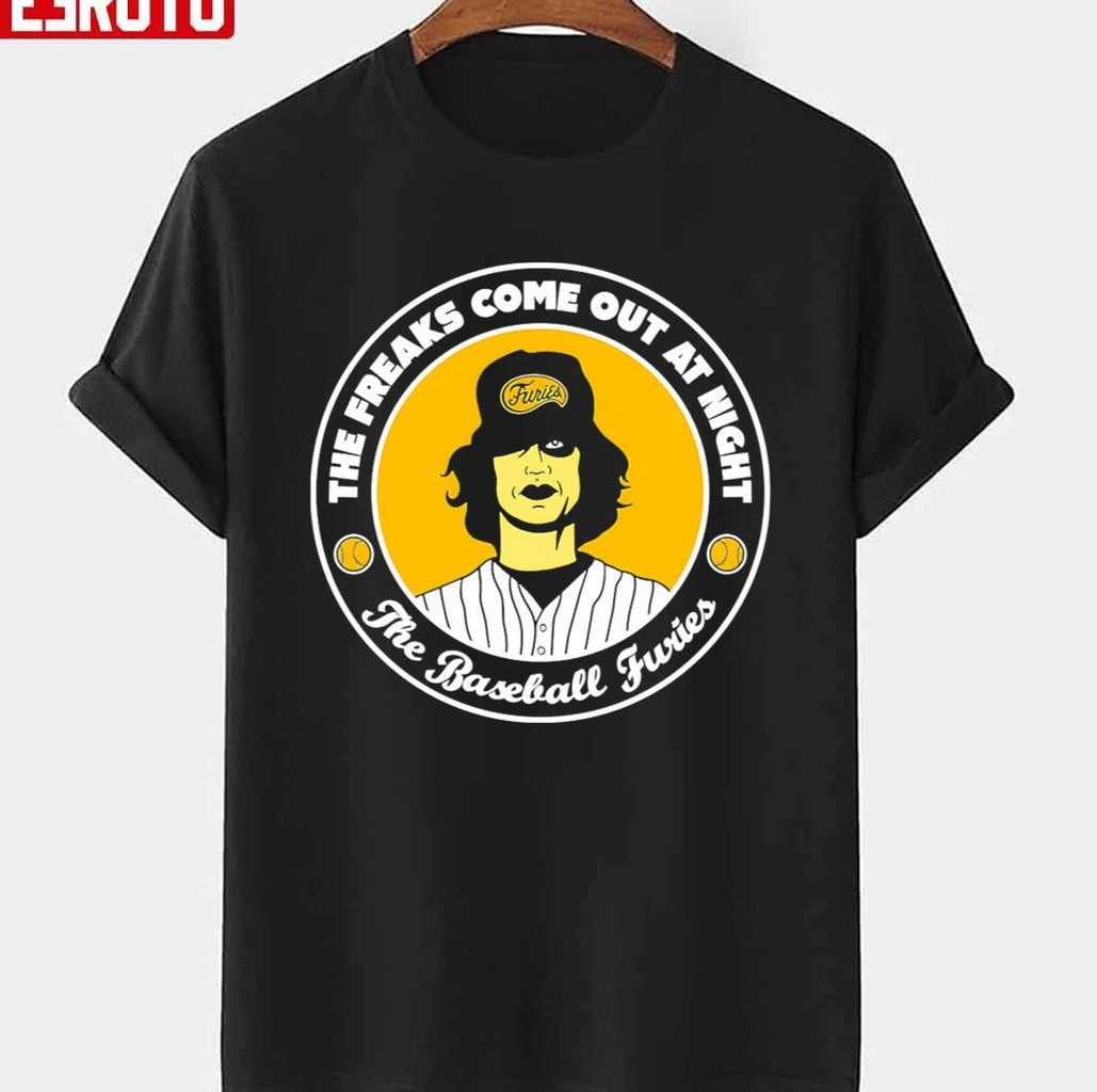 The Freaks Come Out At Night The Baseball Furies The Warriors Unisex T-shirt