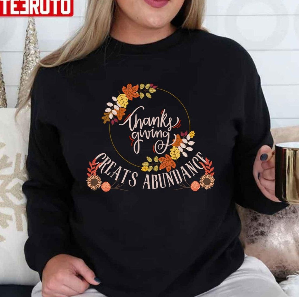 Thanksgiving Creates Abundance Unisex Sweatshirt