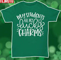 My Students Are My Lucky Charms Teacher St. Patricks Day Unisex T-Shirt