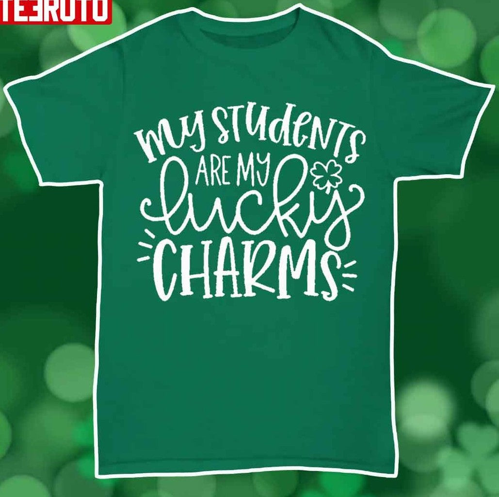 My Students Are My Lucky Charms Teacher St. Patricks Day Unisex T-Shirt