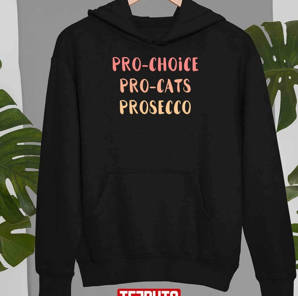 Prochoice Pro-cats Prosecco Unisex T-Shirt