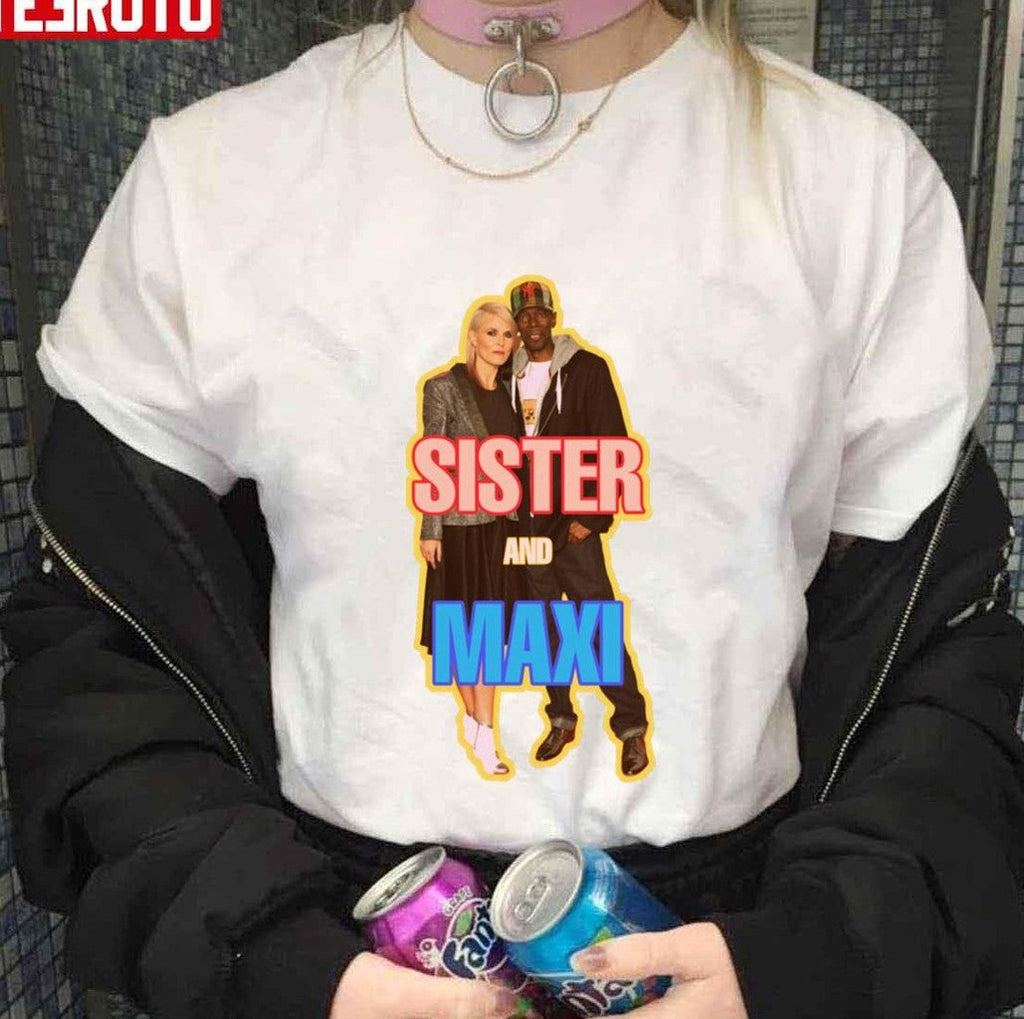 Sister And Maxi Maxi Jazz Unisex T-Shirt