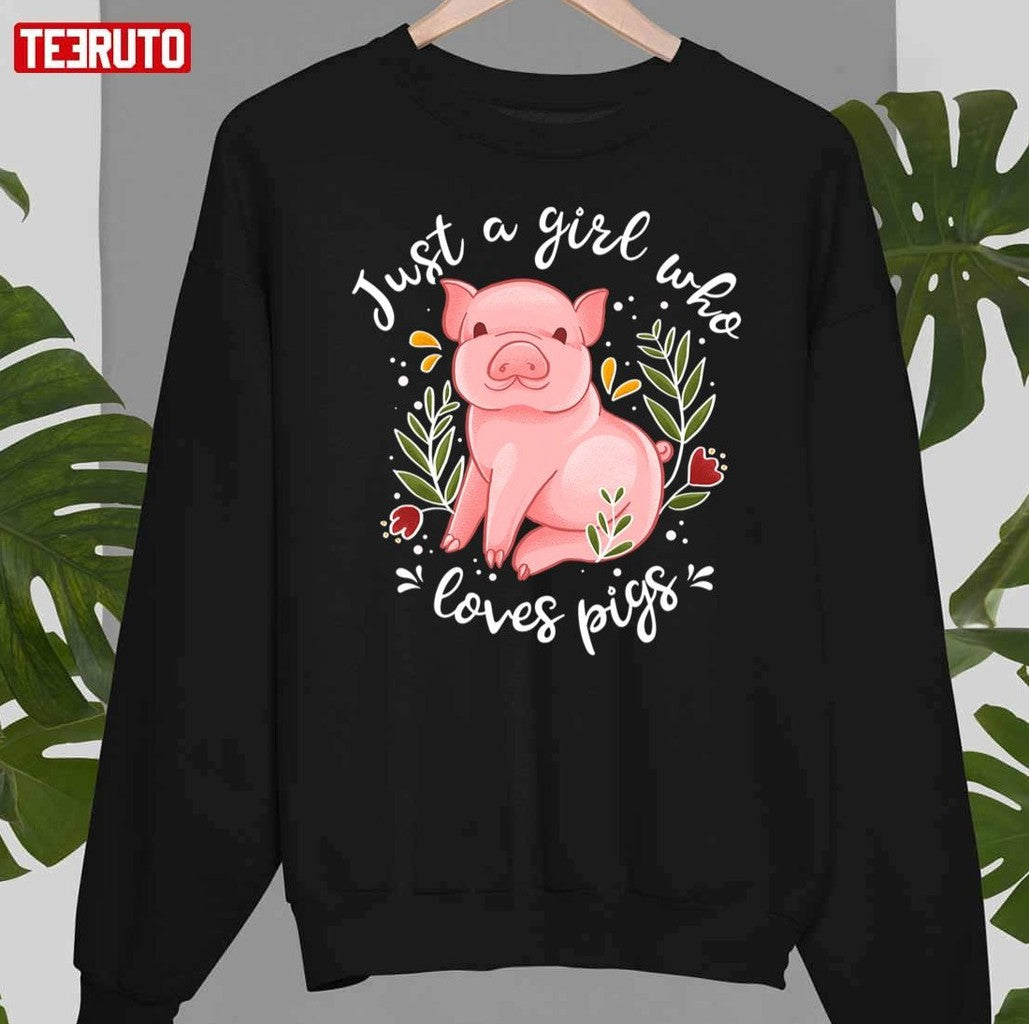 Pig Saying Just Girl Who Loves Pigs Unisex Sweatshirt