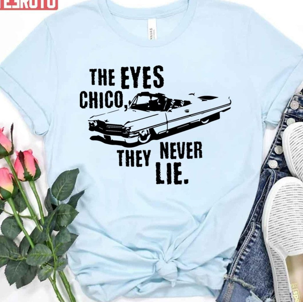 The Eyes Chico They Never Lie Scarface Unisex T-Shirt