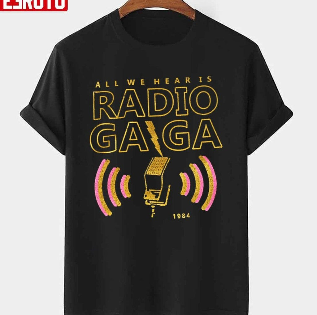 Radio Gaga All We Heart Is 1984 Art Unisex T-shirt