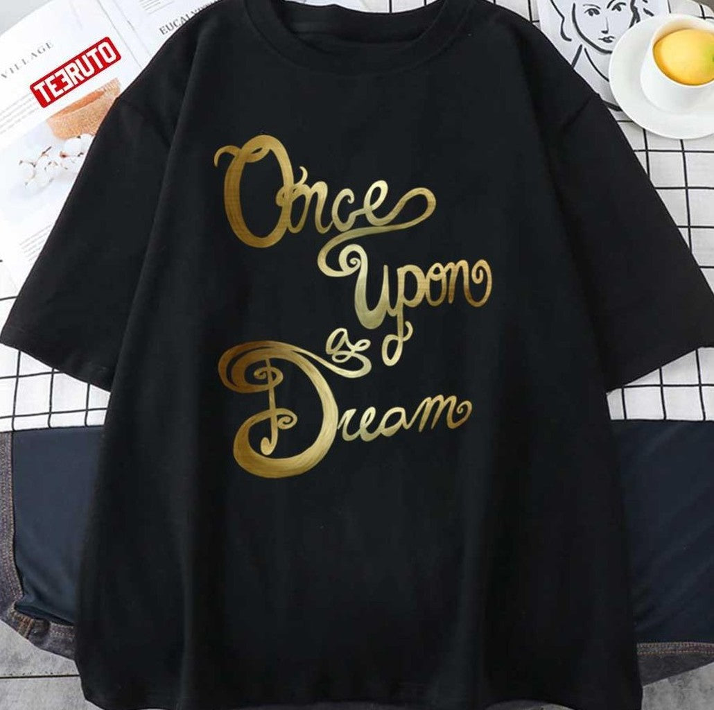 Once Upon A Dream Unisex T-Shirt