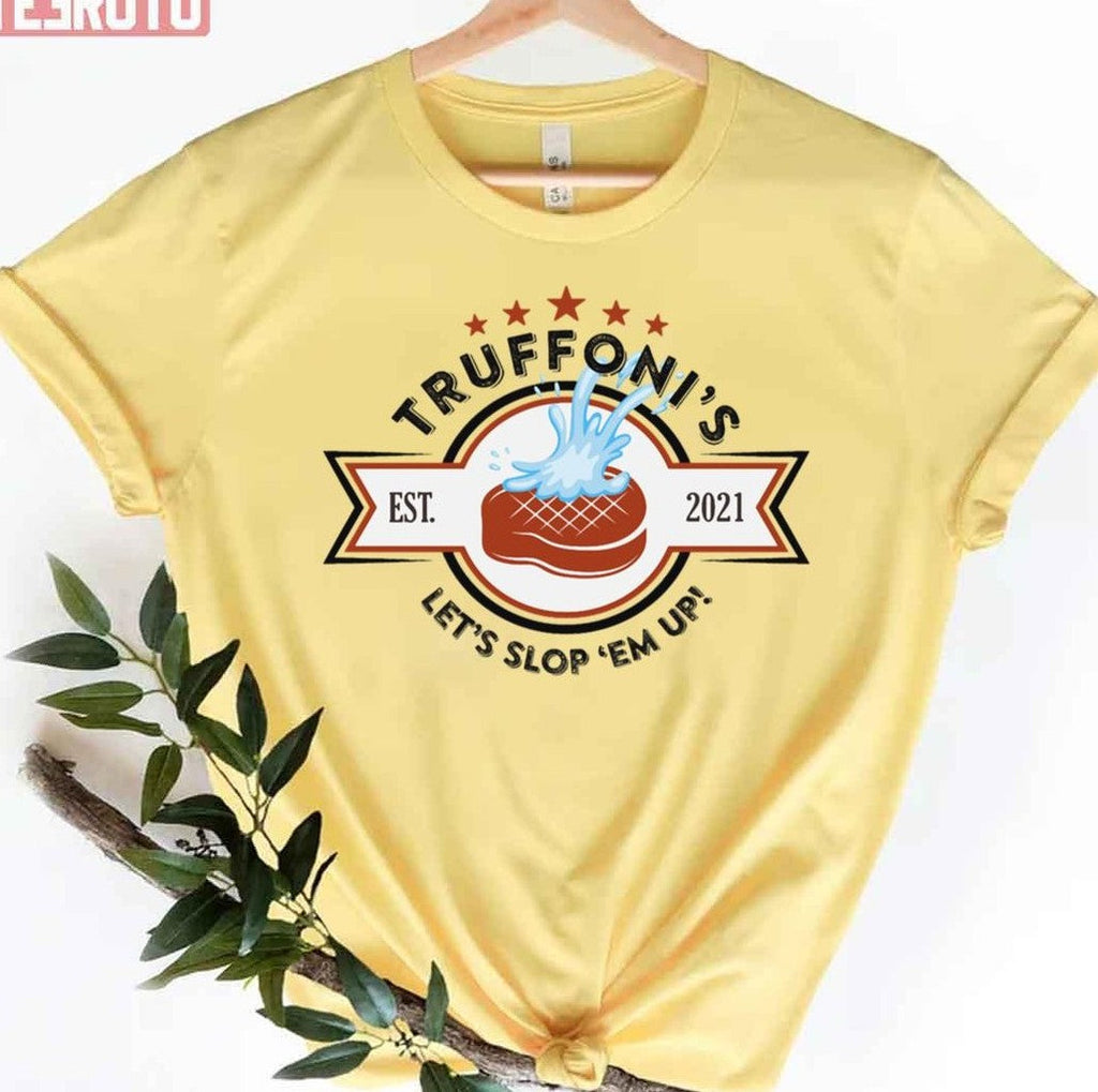 Sloppy Steaks At Truffoni's Meme Unisex T-Shirt