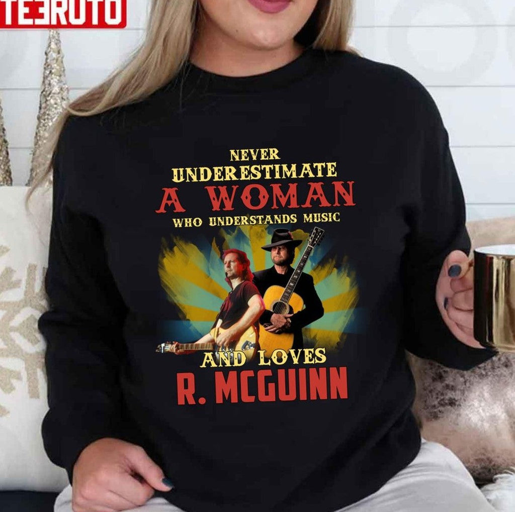 Never Underestimate A Woman Who Understands Music And Loves R. Mcguinn Unisex T-Shirt