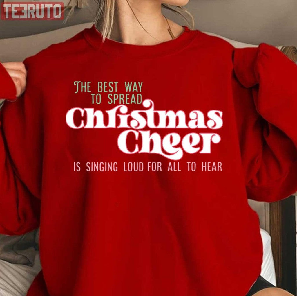 The Best Way To Spread Christmas Cheer To Hear Unisex Sweatshirt