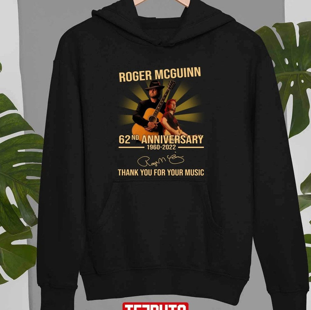 62nd Anniversary Roger Mcguinn 1960 2022 Thank You For Memories Signature Unisex Sweatshirt