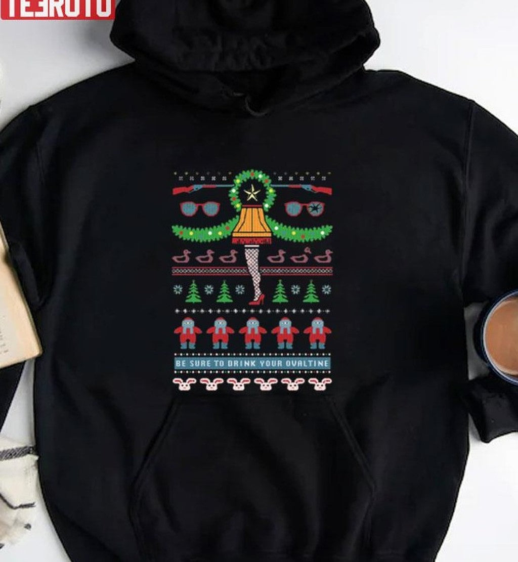 Be Sure To Drink Your Ovaltine A Christmas Story Unisex Sweatshirt