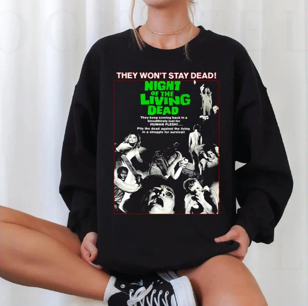 Stay Dead Night Of The Living Dead Quote Unisex Sweatshirt