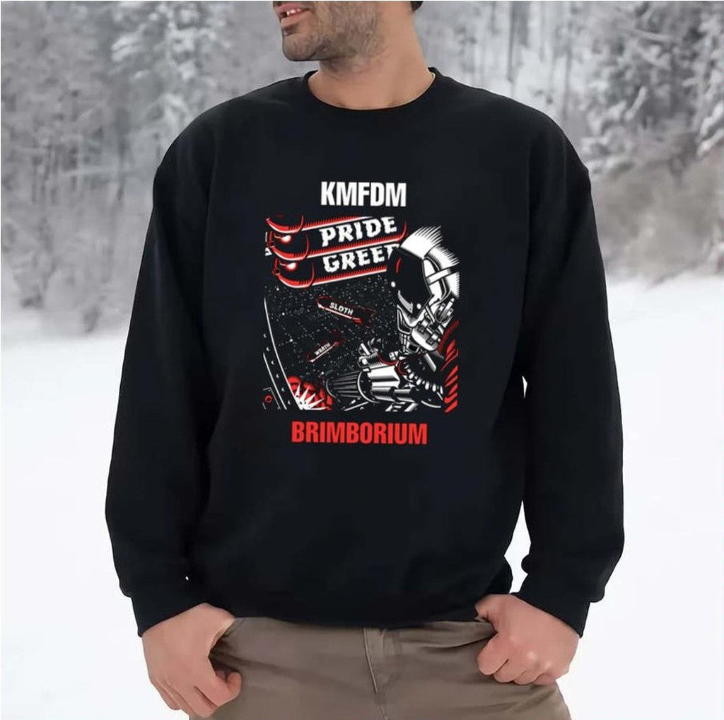 Pride Greed Kmfdm Ban Unisex Sweatshirt