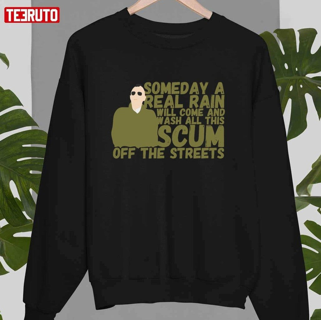 Scum Travis Bickle Taxi Driver Unisex Sweatshirt