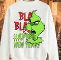 Bla Bla Happy New Year Sweatshirt