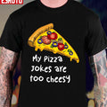 My Pizza Jokes Are Too Cheesy Unisex T-Shirt