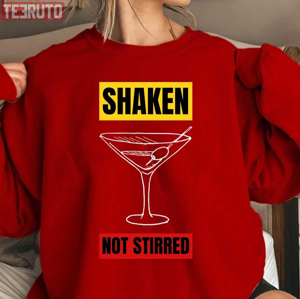 Shaken Not Stirred Unisex Sweatshirt