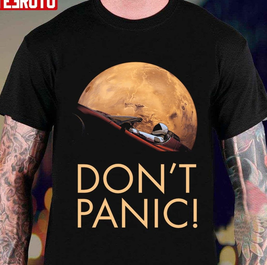 Starman Don't Panic In Orbit Around Mars Unisex T-shirt