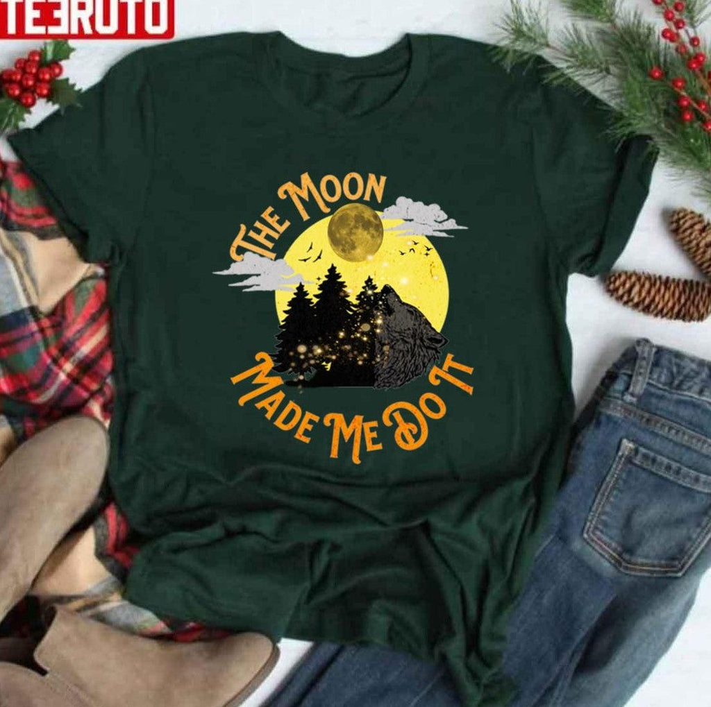 Scary The Moon Made Me Do It Art Unisex T-Shirt