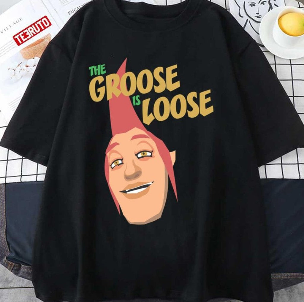 The Groose Is Loose Unisex T-Shirt