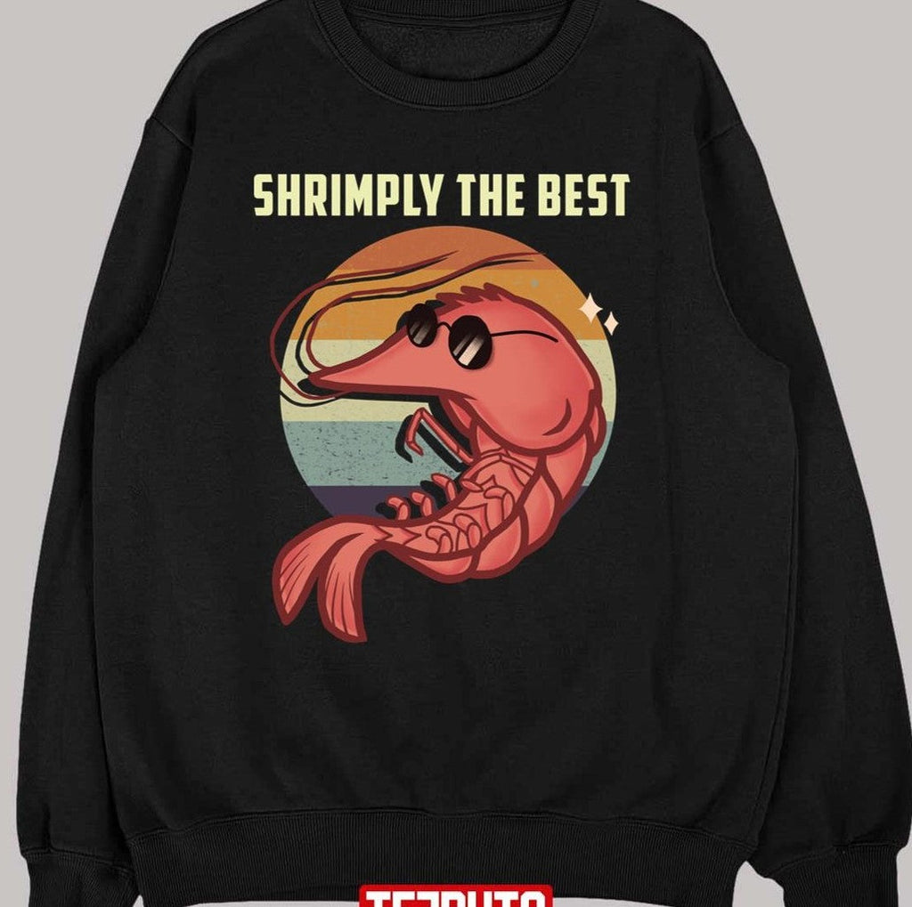Shrimply The Best Funny Shrimp Catcher Shrimping Season Unisex T-Shirt