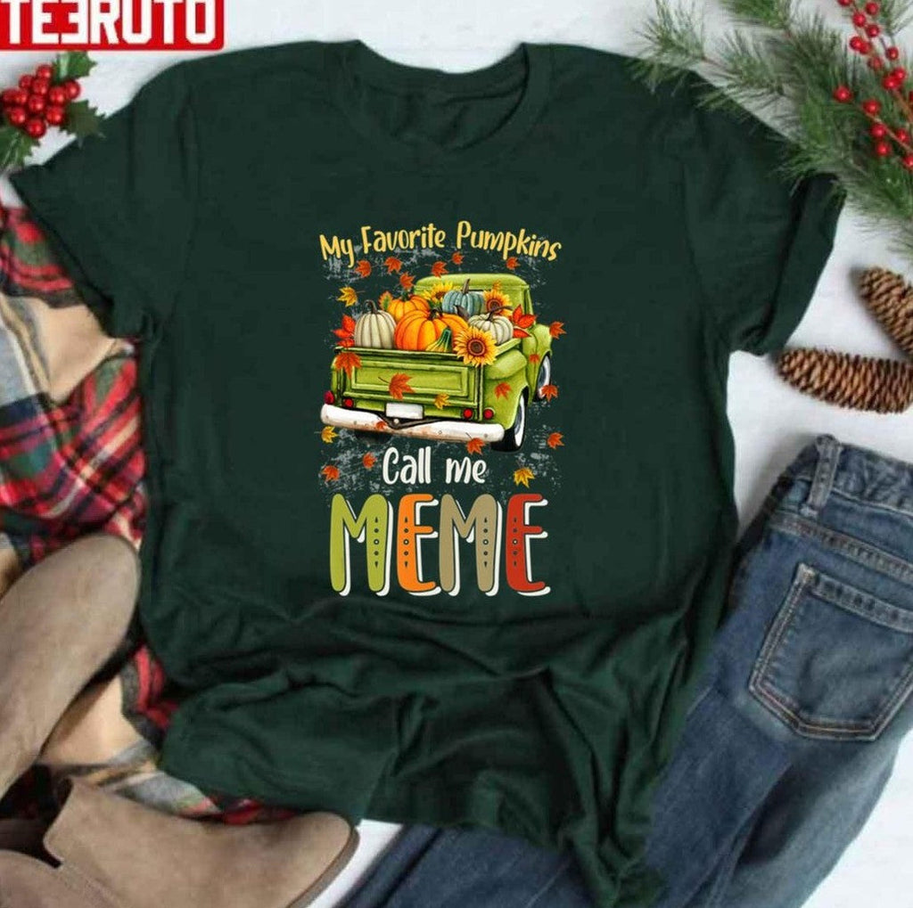 Autumn Halloween Thanksgiving Fall My Favorite Pumpkin Call Me Meme Unisex T-shirt