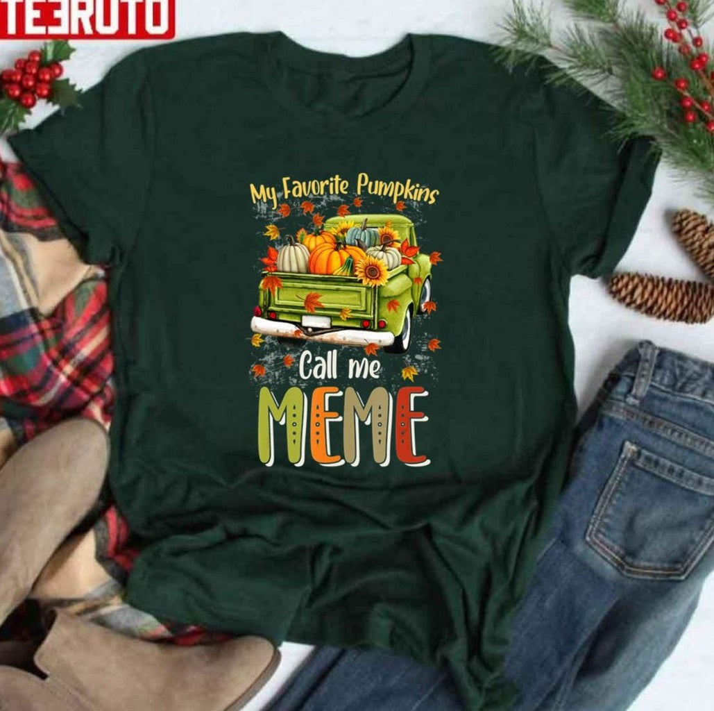 Autumn Halloween Thanksgiving Fall My Favorite Pumpkin Call Me Meme Unisex T-shirt