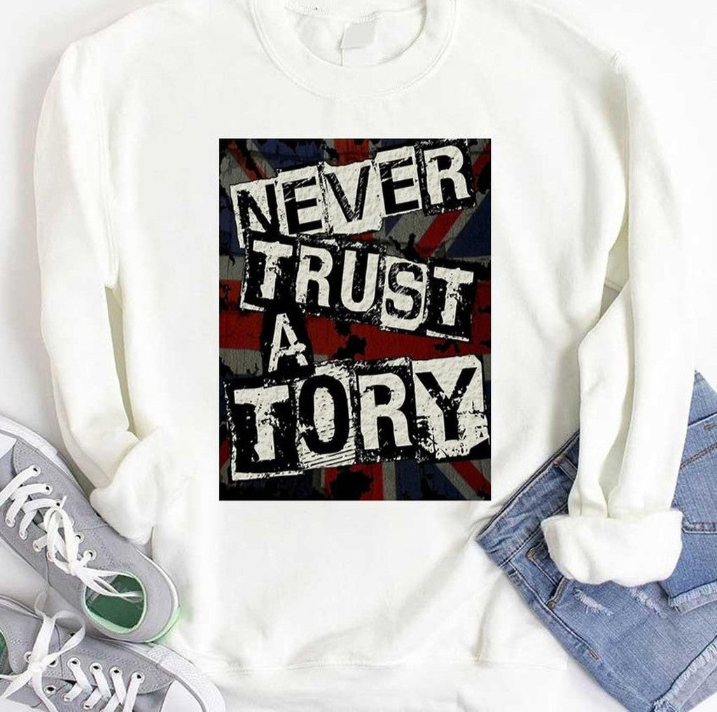 Never Trust A Tory Unisex T-Shirt