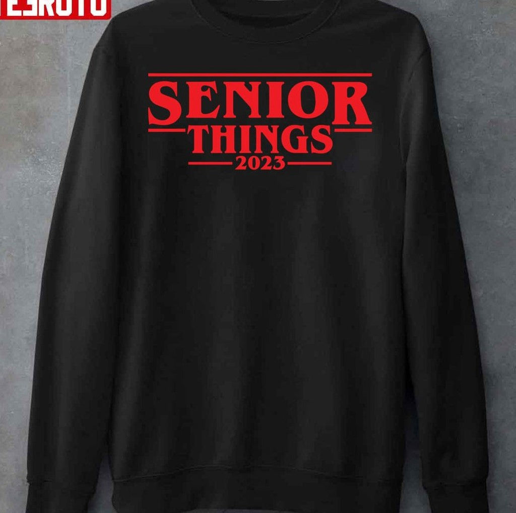 Senior Things 2023 Funny Graduation Unisex Sweatshirt